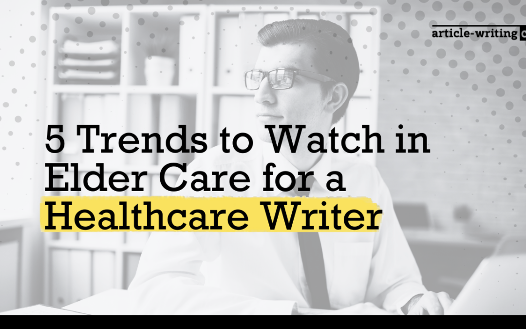 5 Trends to Watch in Elder Care