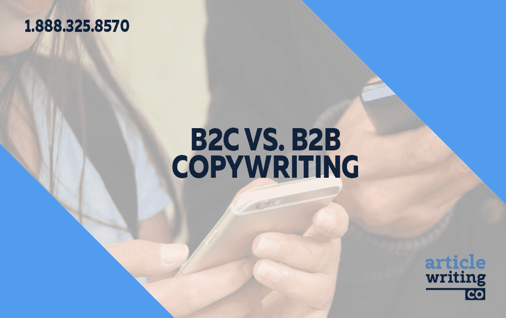 B2C Vs. B2B Copywriting - Article-Writing.Co